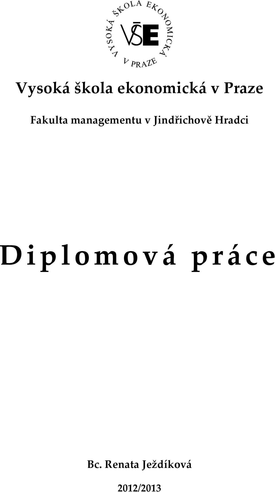 Jindřichově Hradci Diplomová