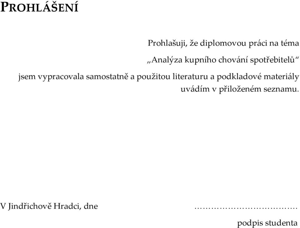 samostatně a použitou literaturu a podkladové materiály