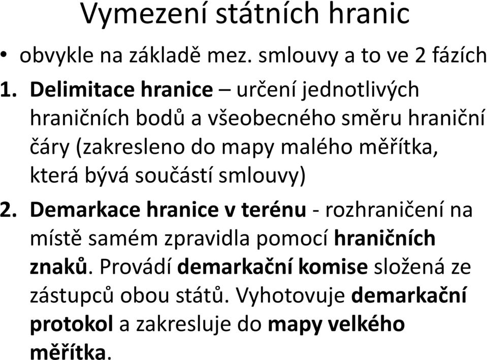 malého měřítka, která bývá součástí smlouvy) 2.