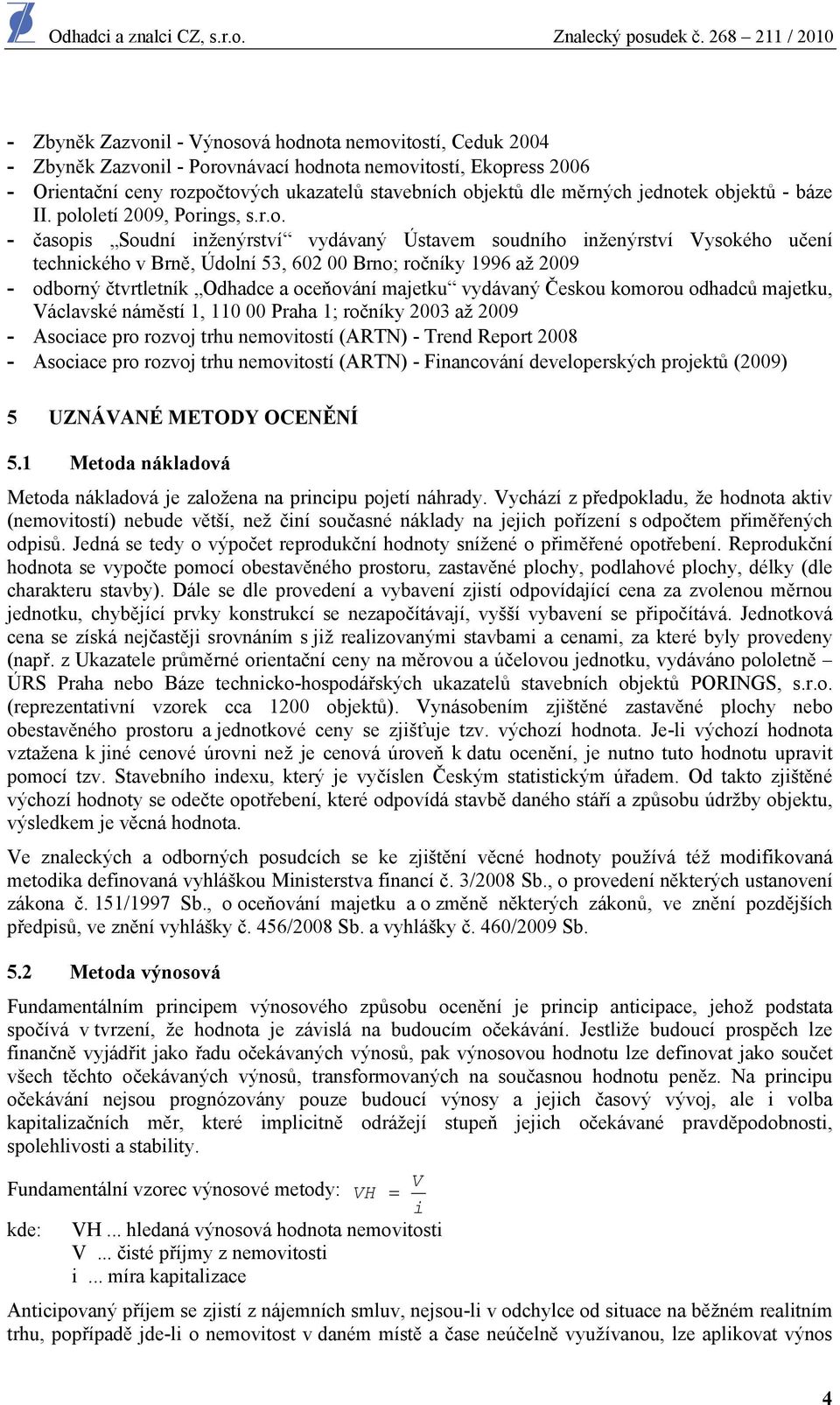 jedntek bjektů - báze II. plletí 2009, Pri