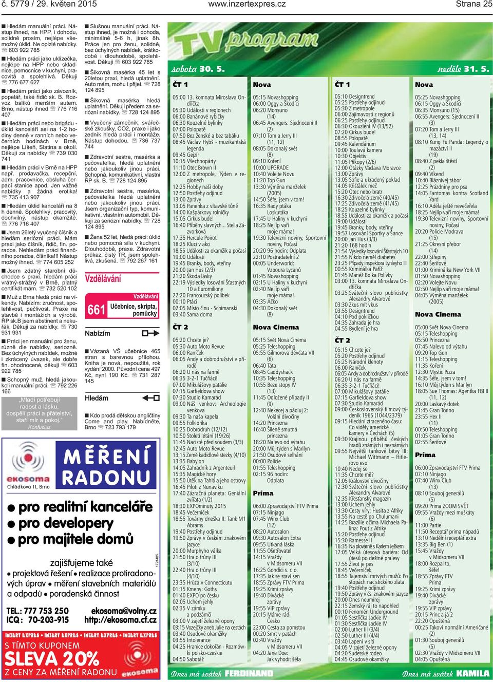Rozvoz balíků menším autem. Brno, nástup ihned 776 716 407 Hledám práci nebo brigádu - úklid kanceláří asi na 1-2 hodiny denně v ranních nebo večerních hodinách v Brně, nejlépe Líšeň, Slatina a okolí.