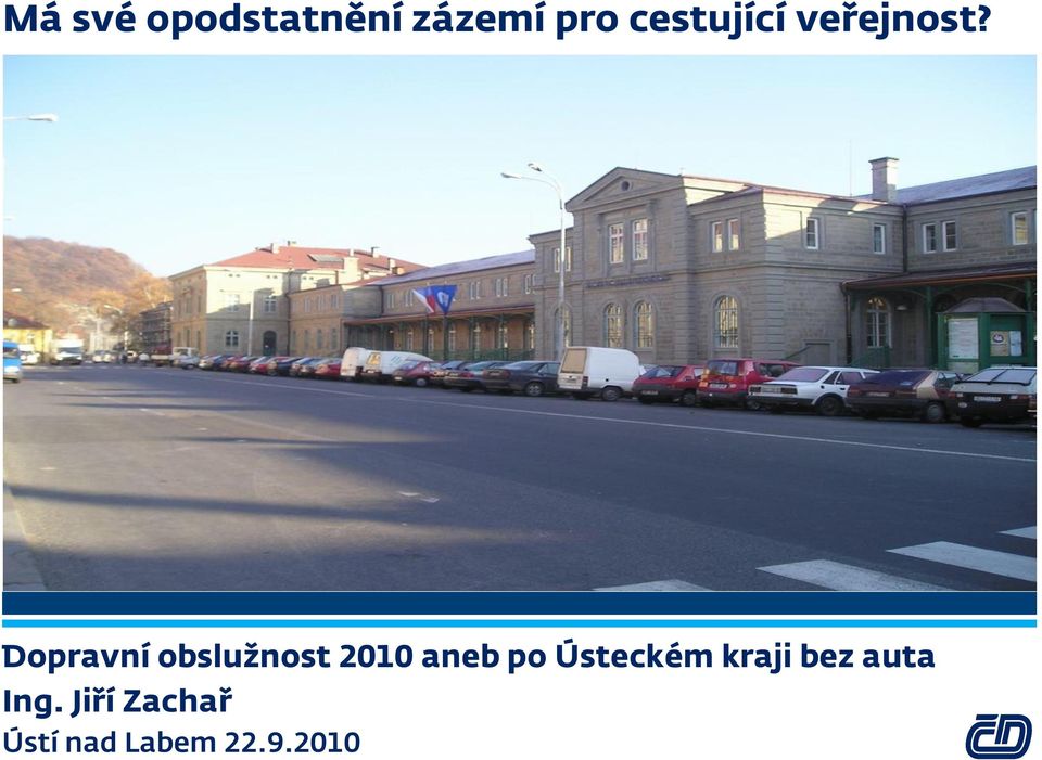 Dopravní obslužnost 2010 aneb po