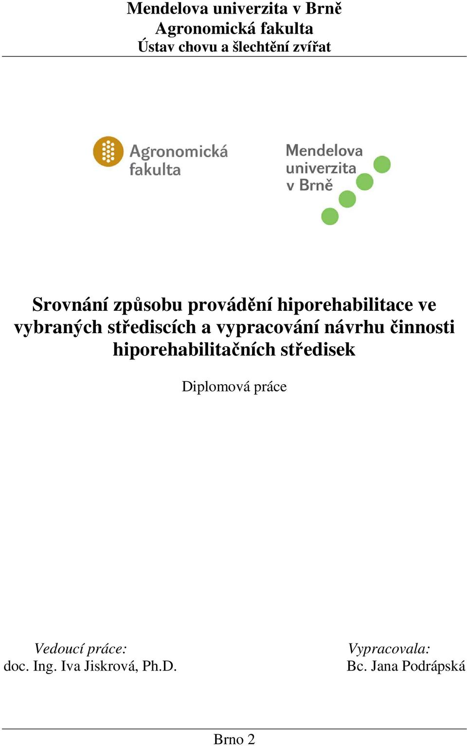 a vypracování návrhu činnosti hiporehabilitačních středisek Diplomová práce