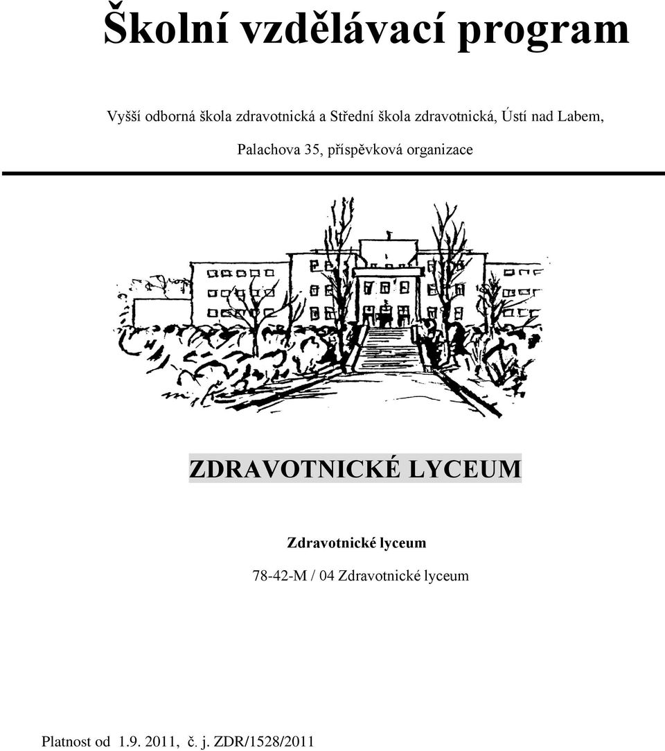 příspěvková organizace ZDRAVOTNICKÉ LYCEUM Zdravotnické lyceum