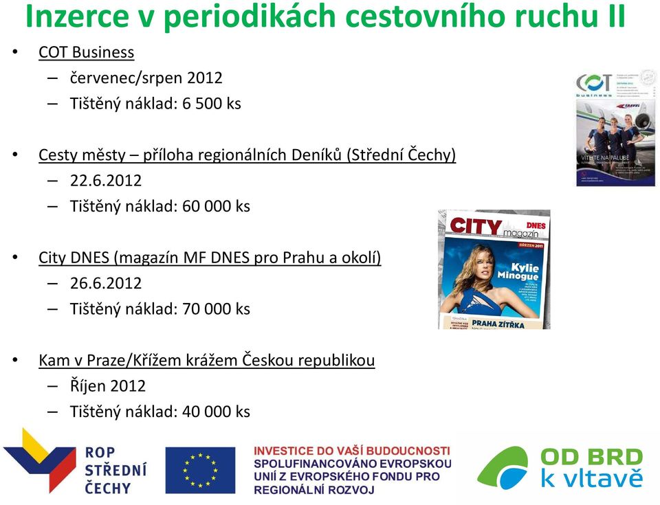 00 ks Cesty městy příloha regionálních Deníků (Střední Čechy) 22.6.