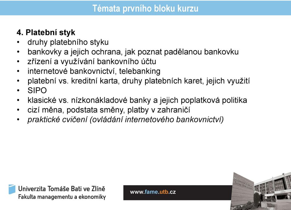 využívání bankovního účtu internetové bankovnictví, telebanking platební vs.