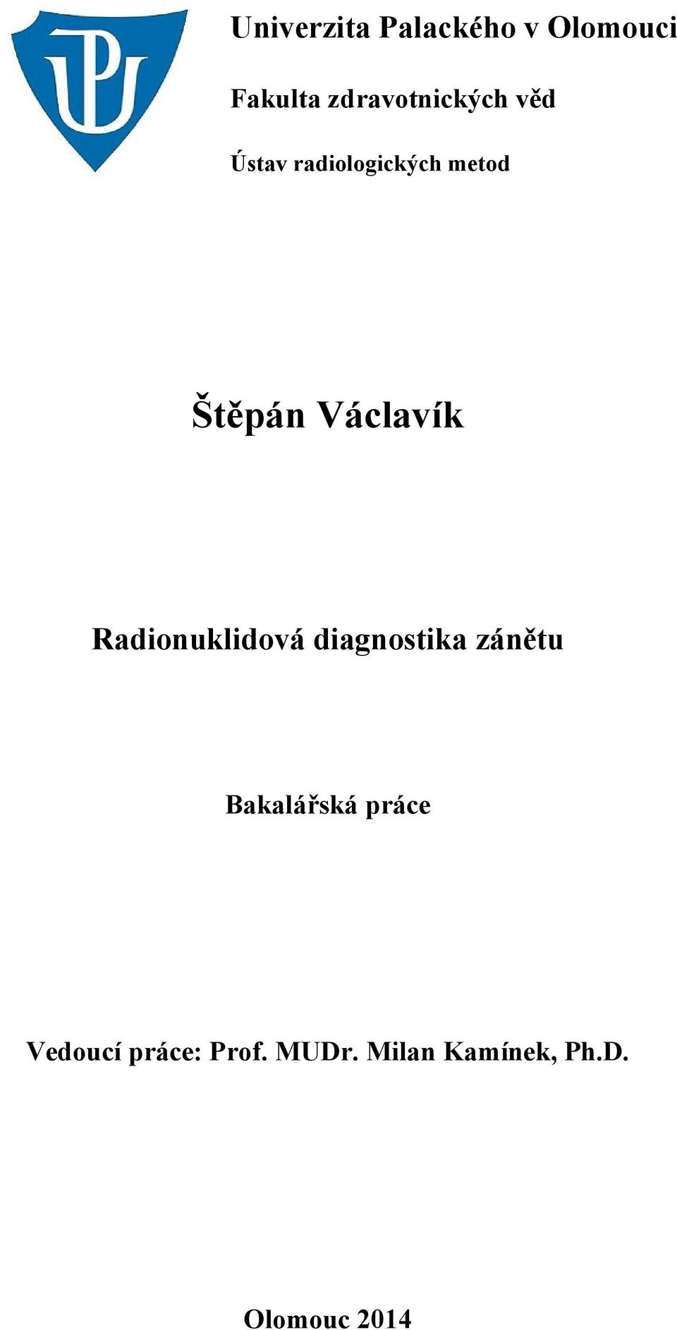 Václavík Radionuklidová diagnostika zánětu Bakalářská