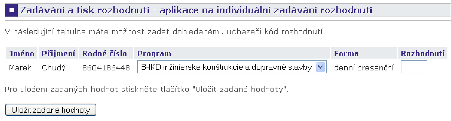 zároveň založen účet a vygenerovány přihlašovací údaje k e-návratce, které se tisknout společně s rozhodnutím.