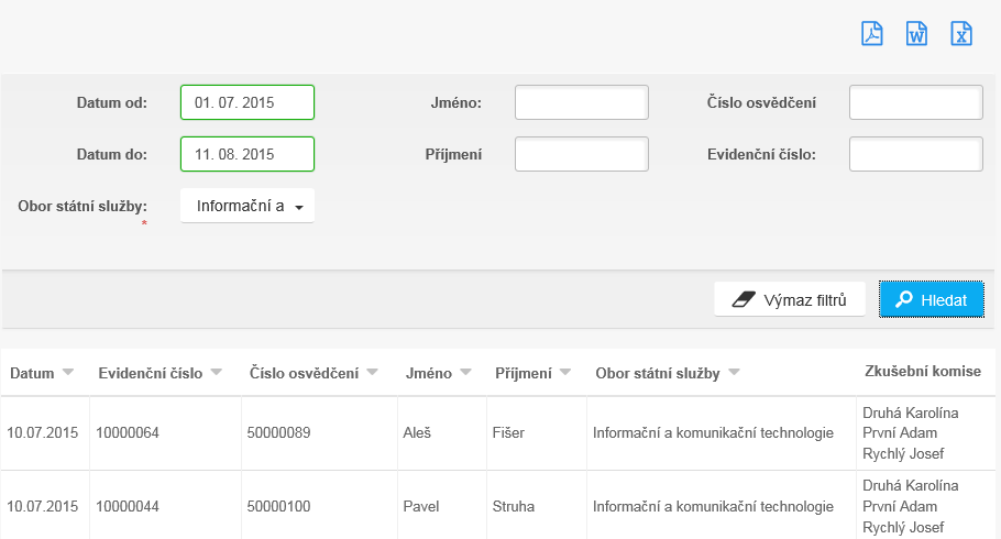 2. Zadáním výběrových kritérií (Datum od:, Datum do:, Evidenční číslo, Jméno, Příjmení, Číslo osvědčení, Obor státní služby) vyhledá uživatel přehled vydaných osvědčení o vykonání úřednické zkoušky