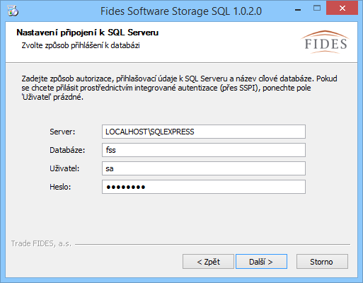 7 Fides Software Storage Administrator manuál správce Instalátor je plně připraven k instalaci veškerých potřebných souborů