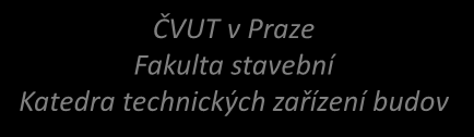 ČVUT v Praze Fakulta stavební Katedra technických zařízení budov TBA1 Vytápění Zdroje