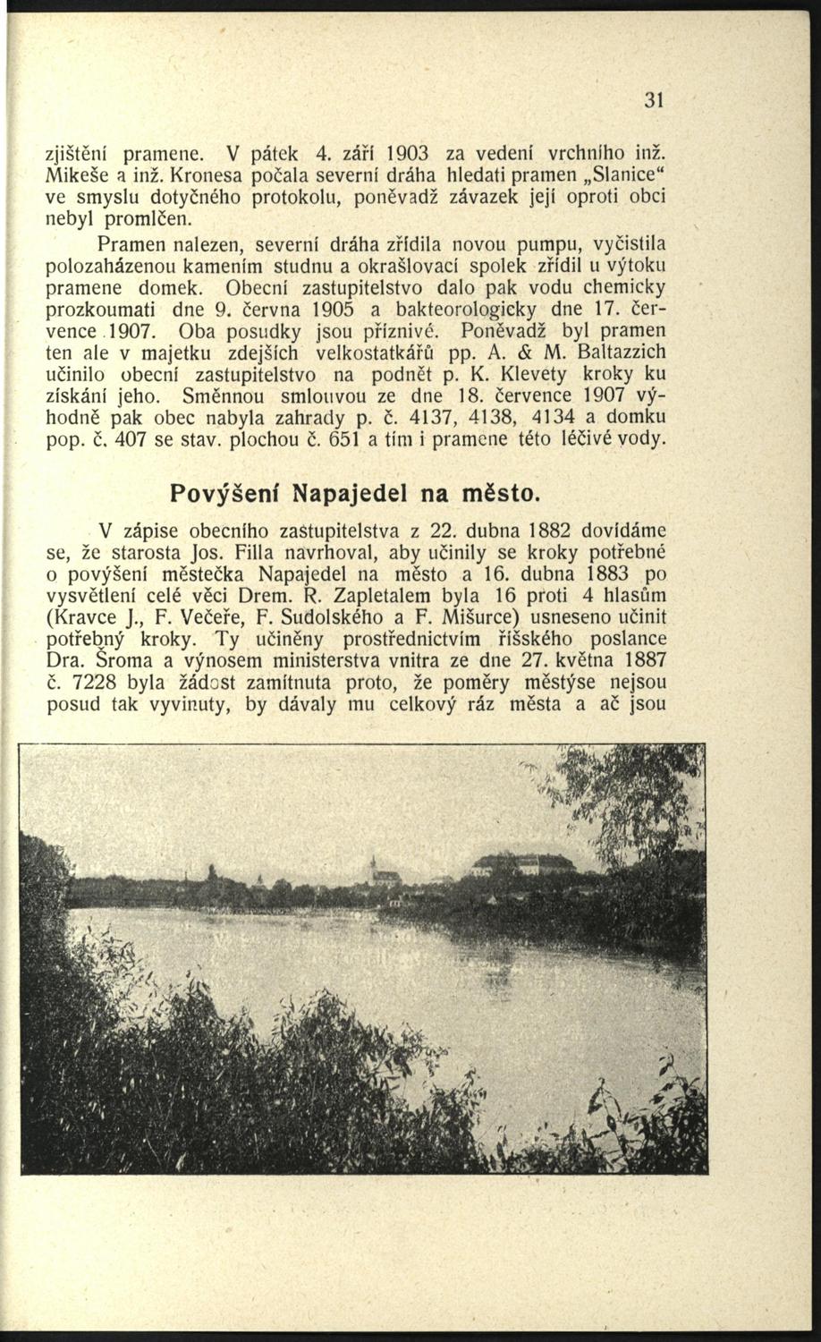 31 zjištění pramene. V pátek 4. září 1903 za vedení vrchního inž. Mikeše a inž.