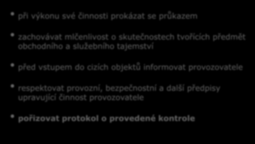 Povinnosti kontrolních orgánů při výkonu své činnosti prokázat se průkazem zachovávat mlčenlivost o skutečnostech tvořících předmět obchodního a služebního tajemství před