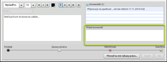 Přílohy k úkolům Úkol je možné doplnit odkazem na dokumenty uložené v knihovně dokumentů, případně nahrát soubor z lokálního disku.