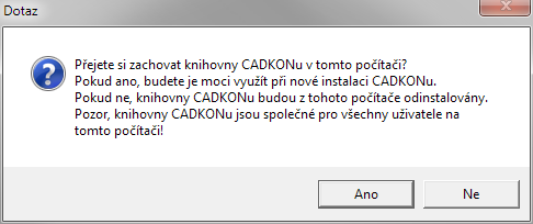 Další zobrazený dotaz se týká zachování knihoven CADKONu v počítači, jedná se o soubory knihoven ze složky LIBRARY společného uživatelského profilu.