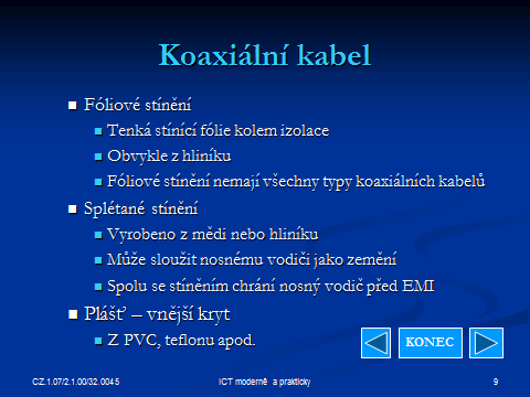 6.2 Koaxiální kabel CZ.1.07/2.1.00/32.