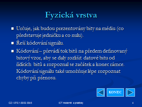 9 Fyzická a linková vrstva CZ.1.07/2.