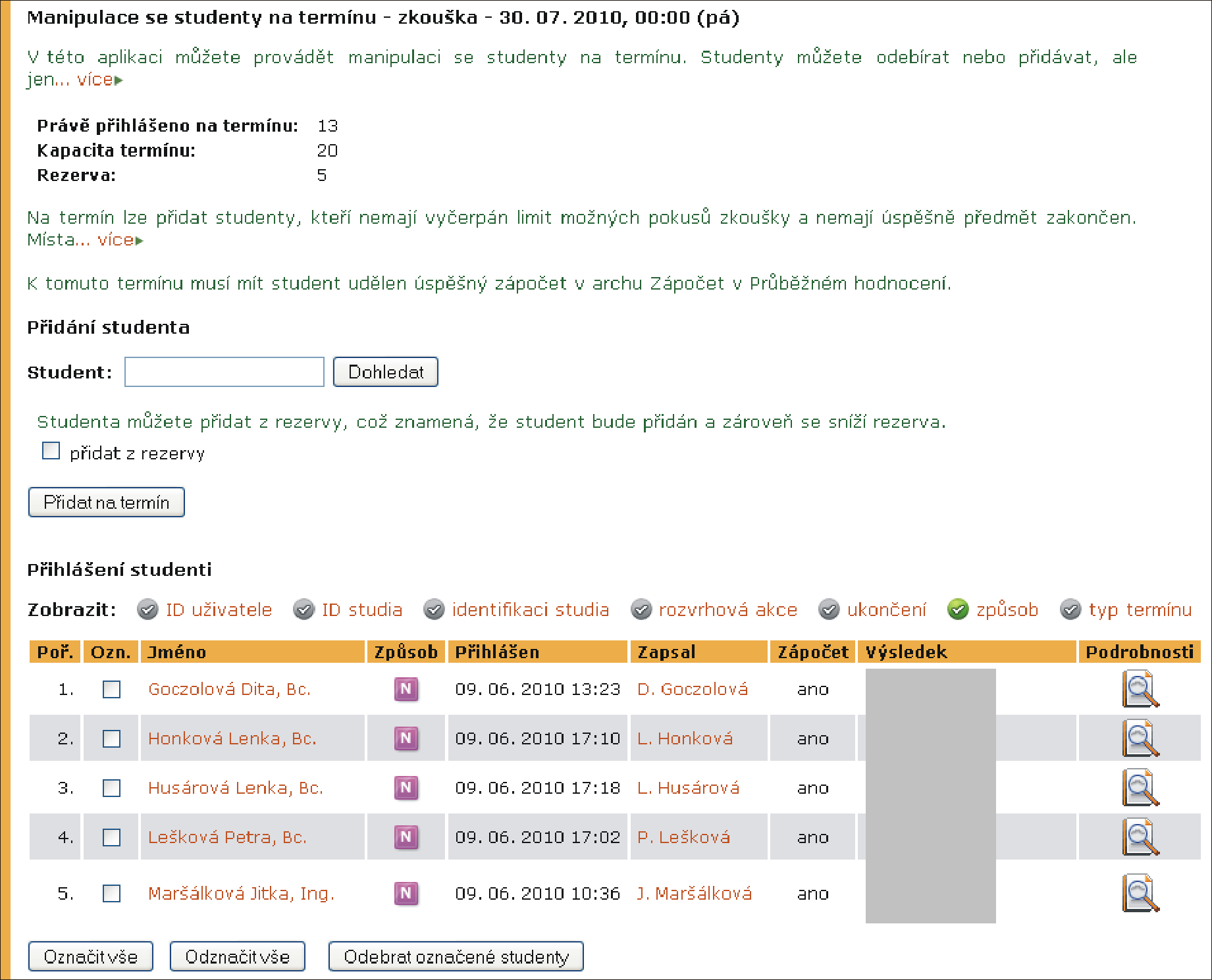 2 ZÁZNAMNÍK UČITELE automatické hodnocení pro tento termín umožňuje přechod do automatického hodnocení s omezením studentů zvoleného termínu.