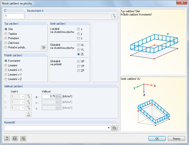 5 Zatížení 5.1.1 Vlastní tíha Vlastní tíha ploch a prutů se automaticky zohlední ve směru osy Z, pokud ponecháme hodnotu příslušného součinitele aktivní, přednastavenou na 1,000. 5.1.2 Stropní konstrukce Zadání potvrdíme tlačítkem [OK].