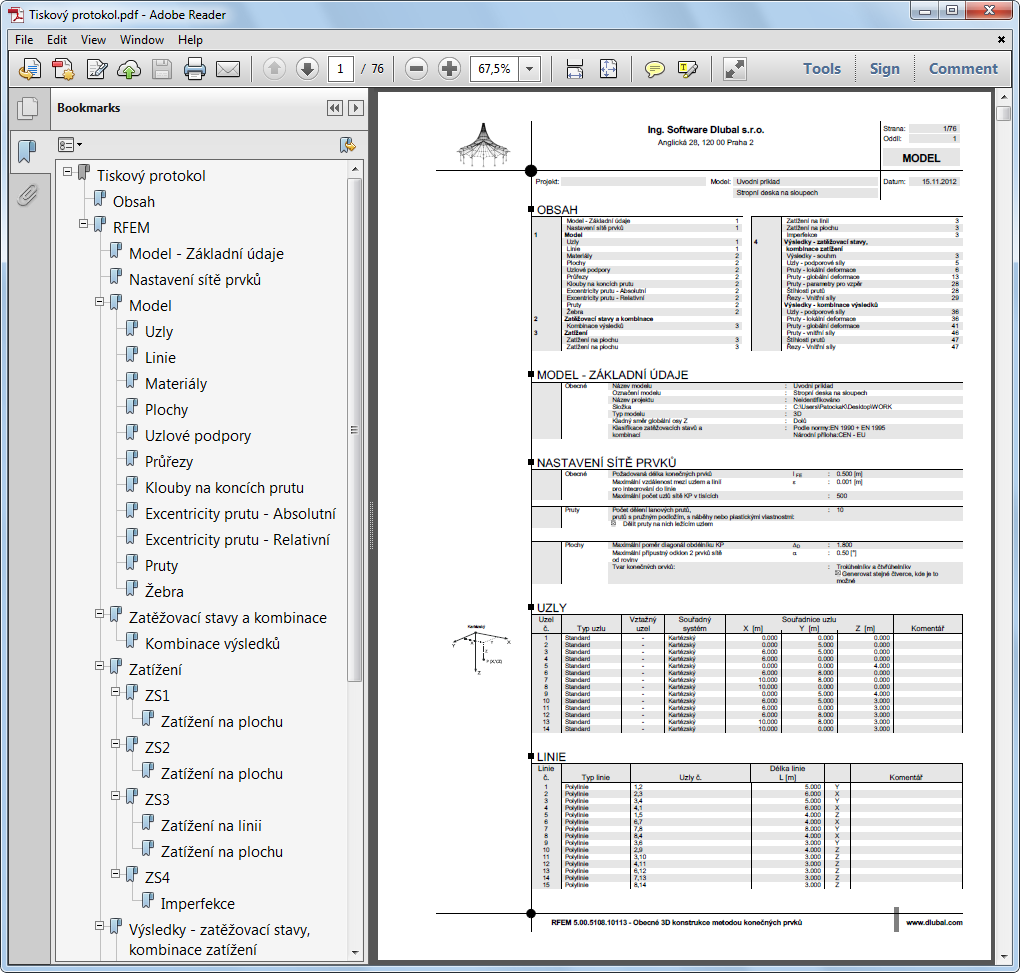9 Dokumentace Integrovaná tiskárna pro tisk do formátu PDF umožňuje uložit protokol jako PDF soubor. Danou funkci máme k dispozici v hlavní nabídce protokolu Soubor Export do PDF.