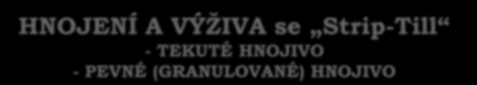 HNOJENÍ A VÝŽIVA se
