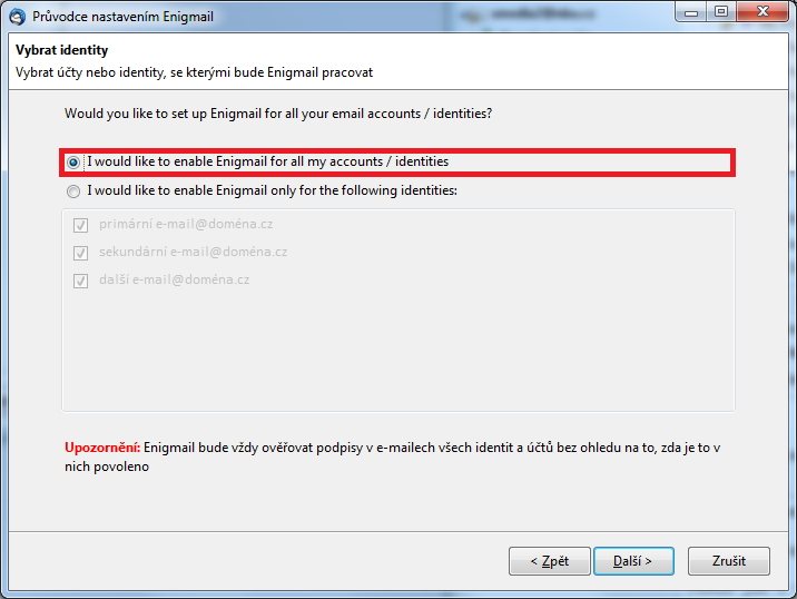 Dále je potřeba zvolit, pro které Vaše e-mailové účty chcete používání PGP certifikátů nastavit. Pokud používáte více účtů, lze vybrat, se kterými konkrétními identitami bude Enigmail pracovat.