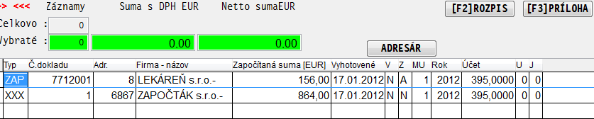 Evidencia zápočtov ZAÚČTOVANÝ a EVIDOVANÝ Evidenciu zápočtov nájdete v PROLFA časť VSTUP/OPRAVA pod EVIDENCIA FAKTÚR Po vytvorení zápočtu je tvorená aj agenda evidencie zápočtov.