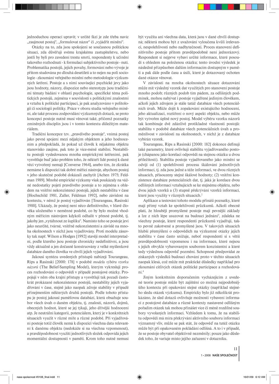 - k formulaci subjektivního postoje - nutí.