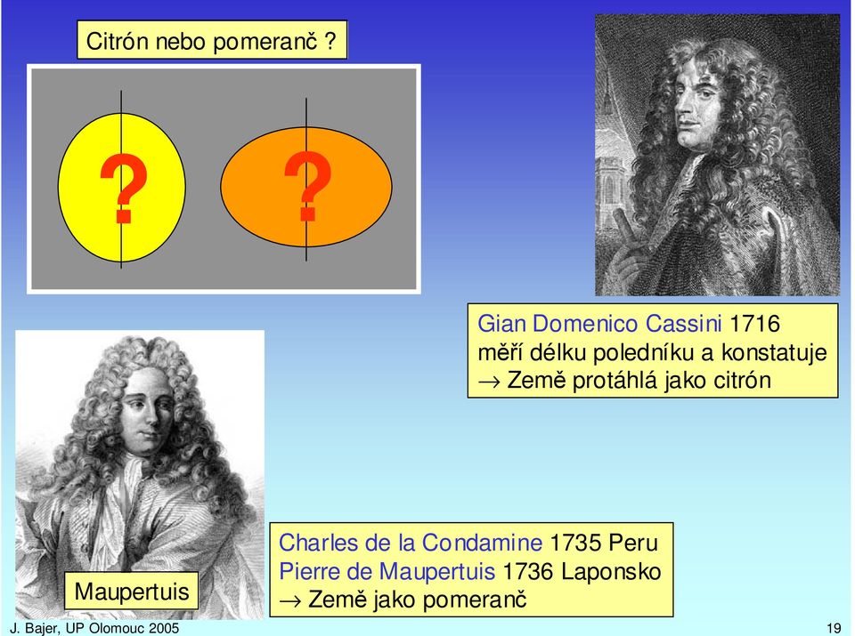 konstatuje Zem protáhlá jako citrón Maupertuis Charles de