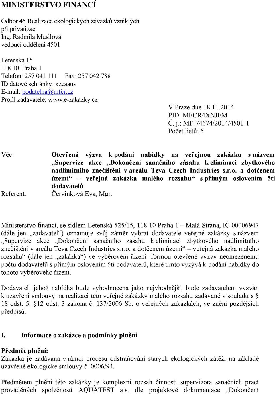 cz V Praze dne 18.11.2014 PID: MFCR4XNJFM Č. j.