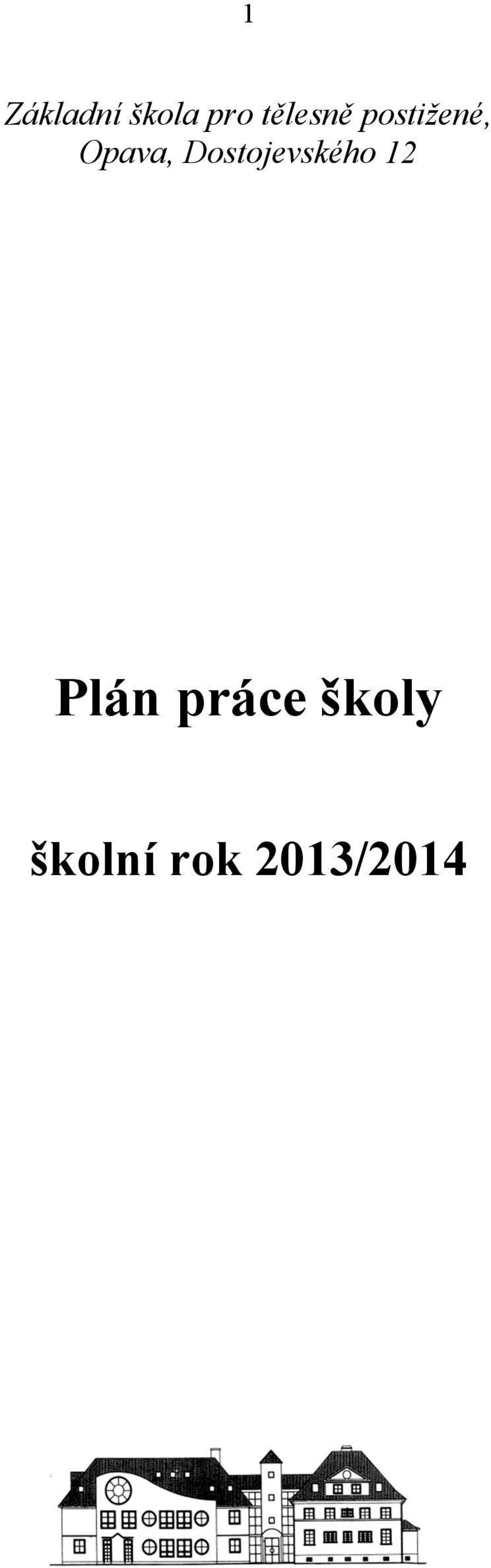 Dostojevského 12 Plán