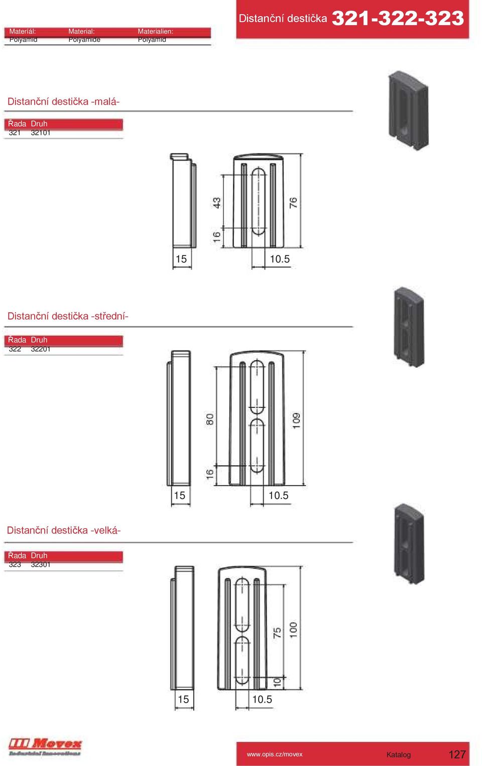 10.5 Distanční destička -střední- Řada Druh 322 32201 15 10.