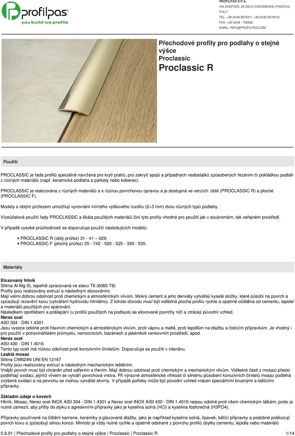 Přechodové profily pro podlahy o stejné výšce Proclassic Proclassic R - PDF  Free Download