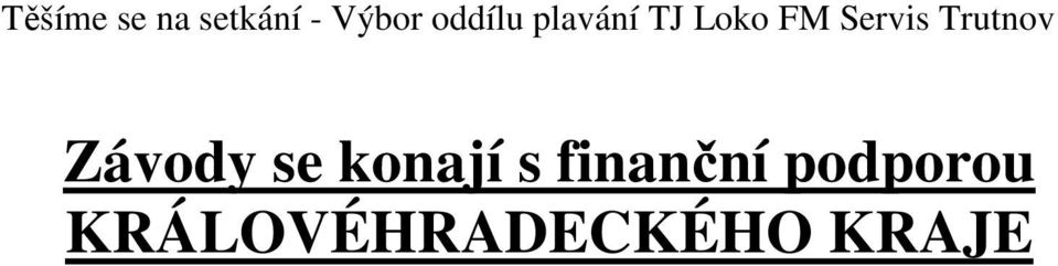 Trutnov Závody se konají s