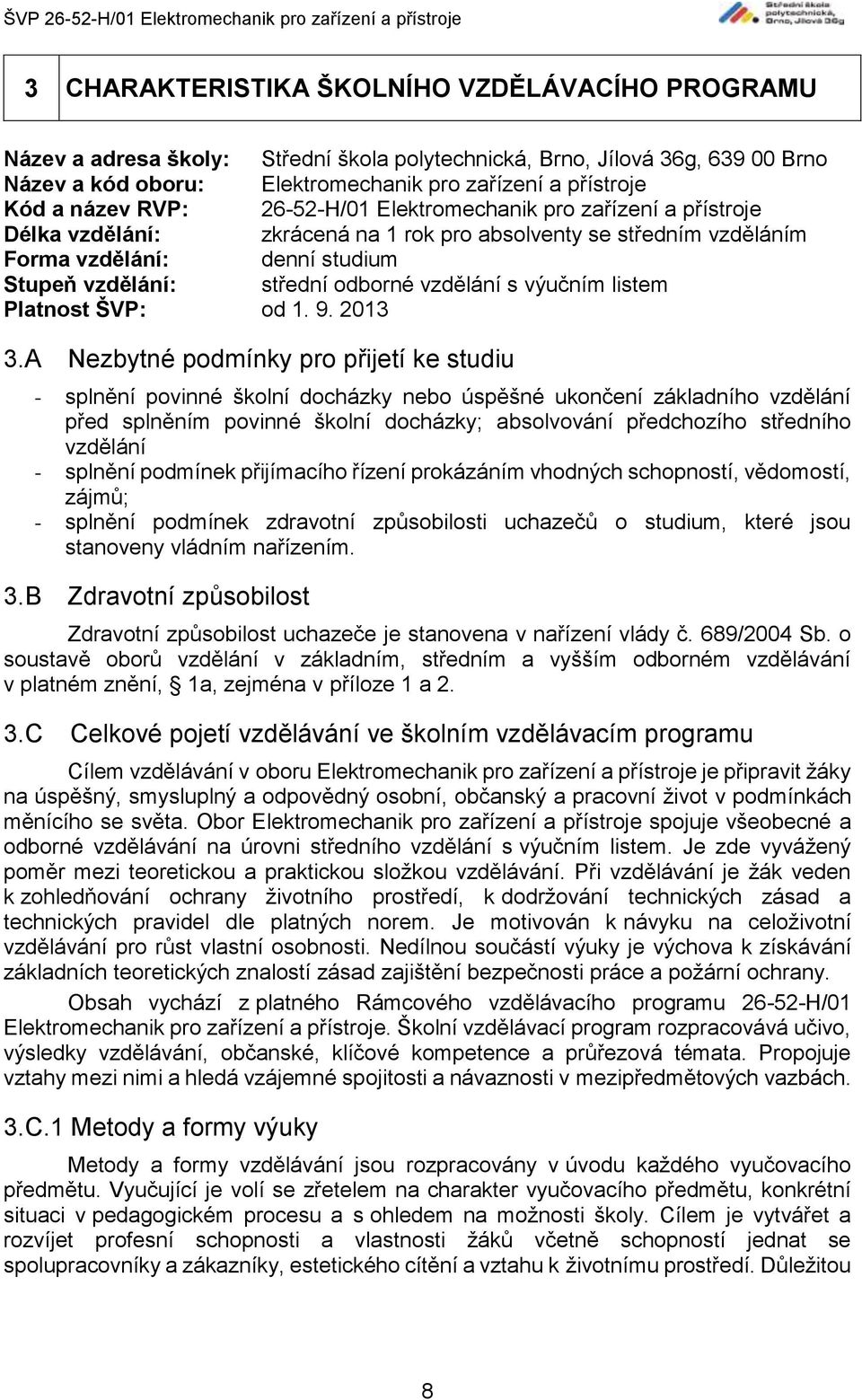 vzdělání s výučním listem Platnost ŠVP: od 1. 9. 2013 3.