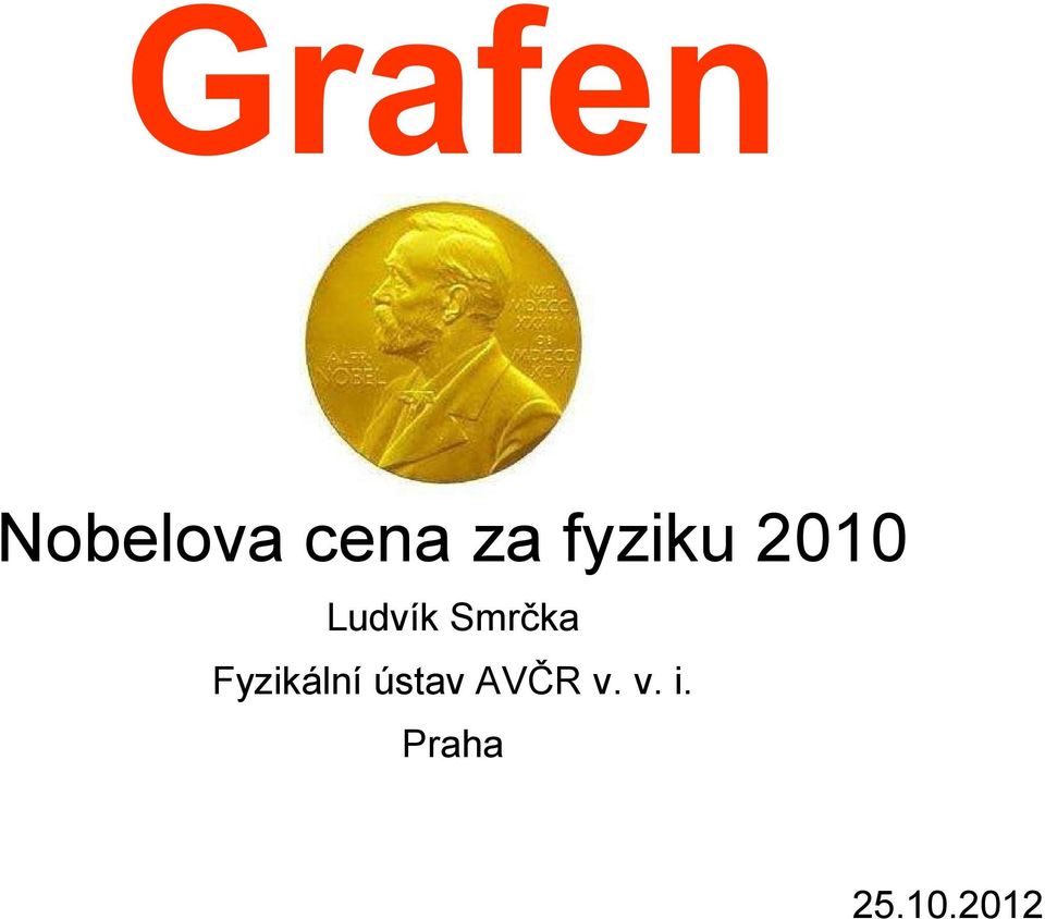 Smrčka Fyzikální ústav