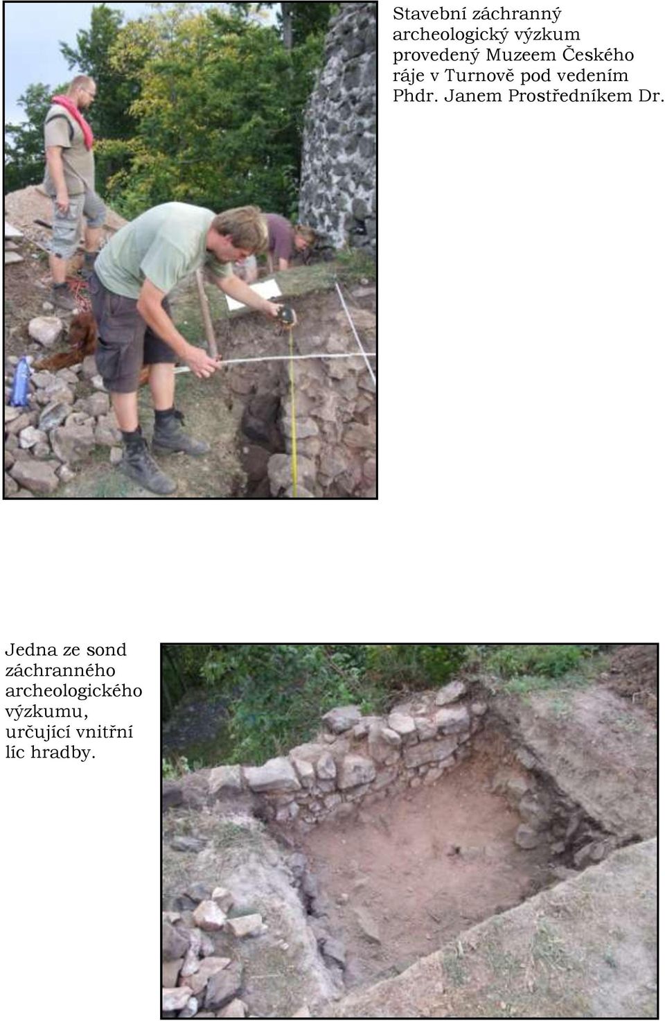 Stavební záchranný archeologický výzkum provedený