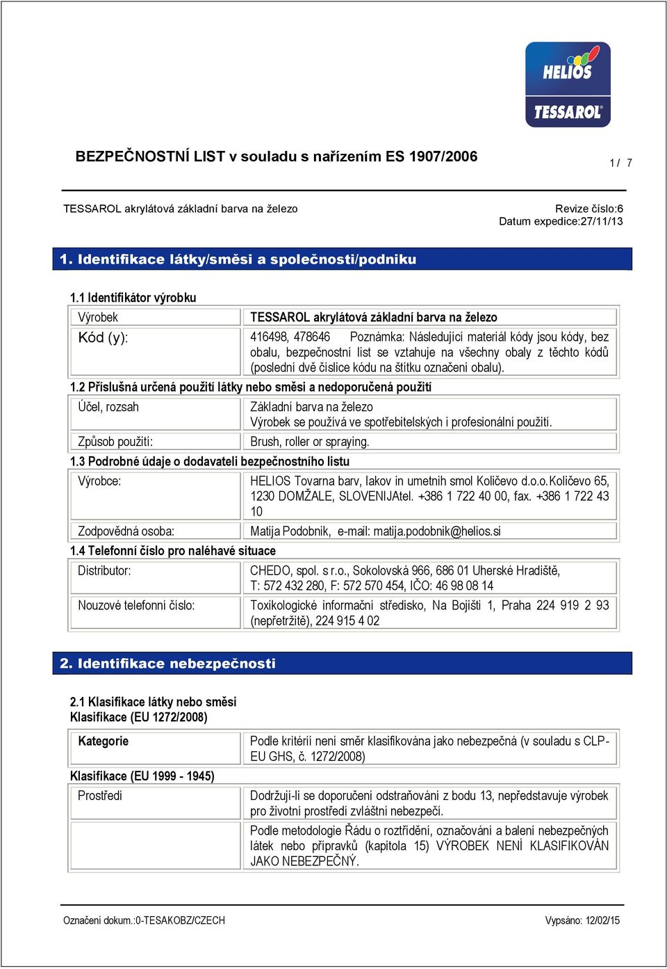 obaly z těchto kódů (poslední dvě číslice kódu na štítku označení obalu). 1.