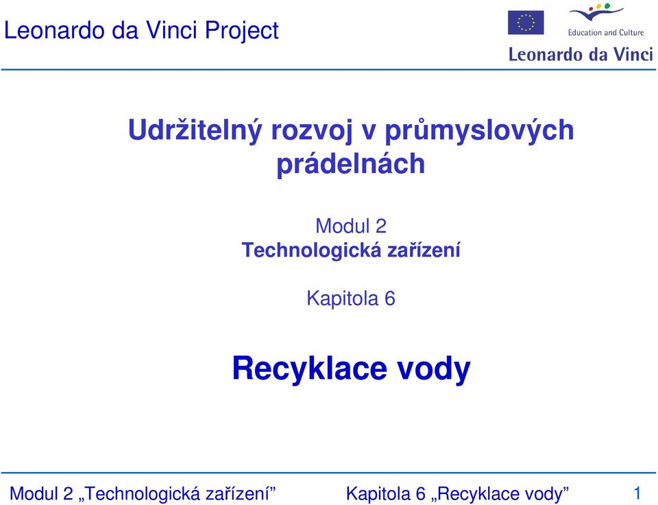 zařízení Kapitola 6 Recyklace vody Modul 2