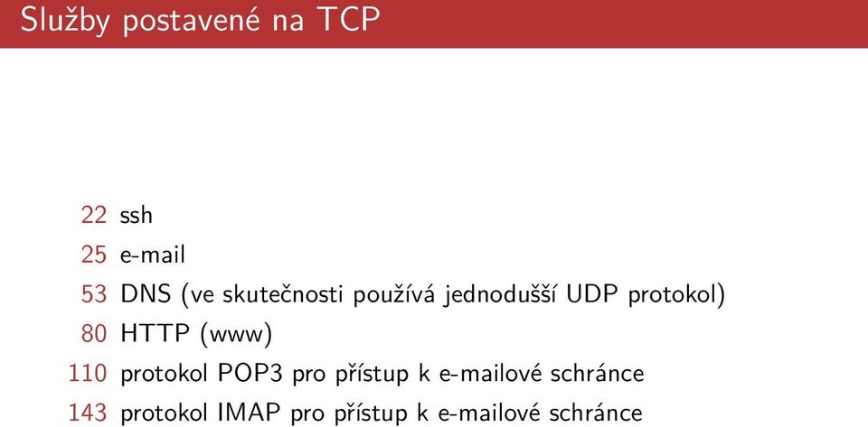 (www) 110 protokol POP3 pro přístup k e-mailové