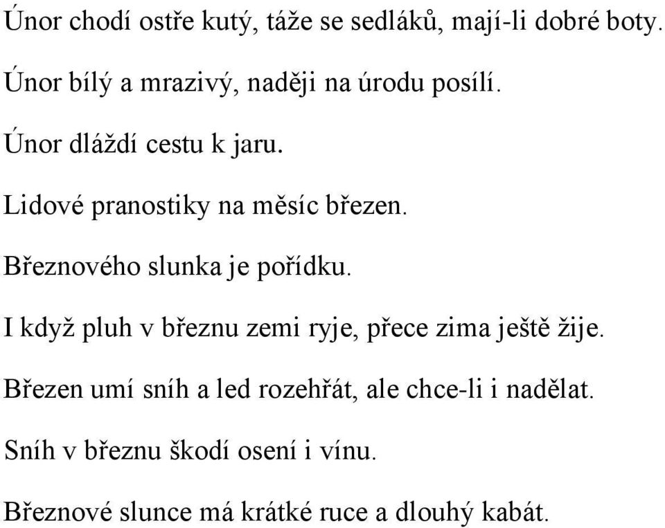 Lidové pranostiky na měsíc březen. Březnového slunka je pořídku.