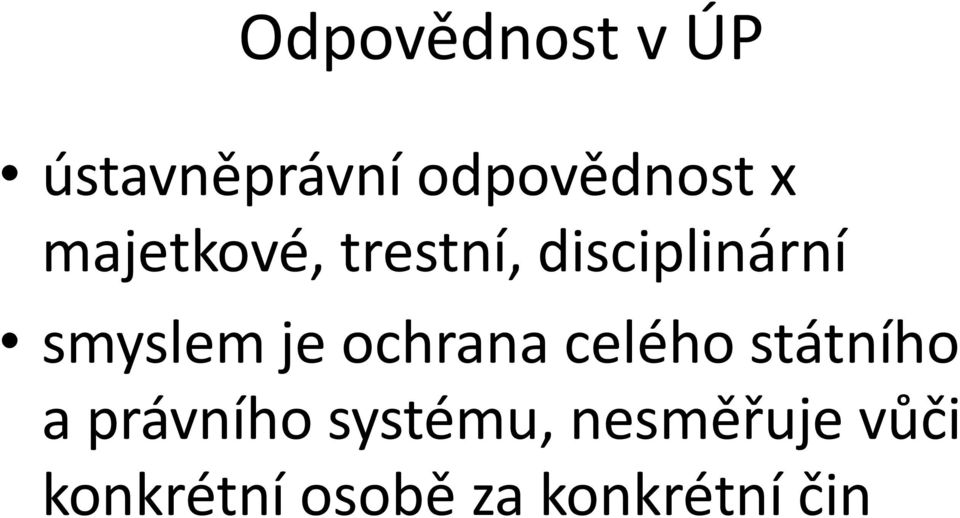 ochrana celého státního a právního systému,