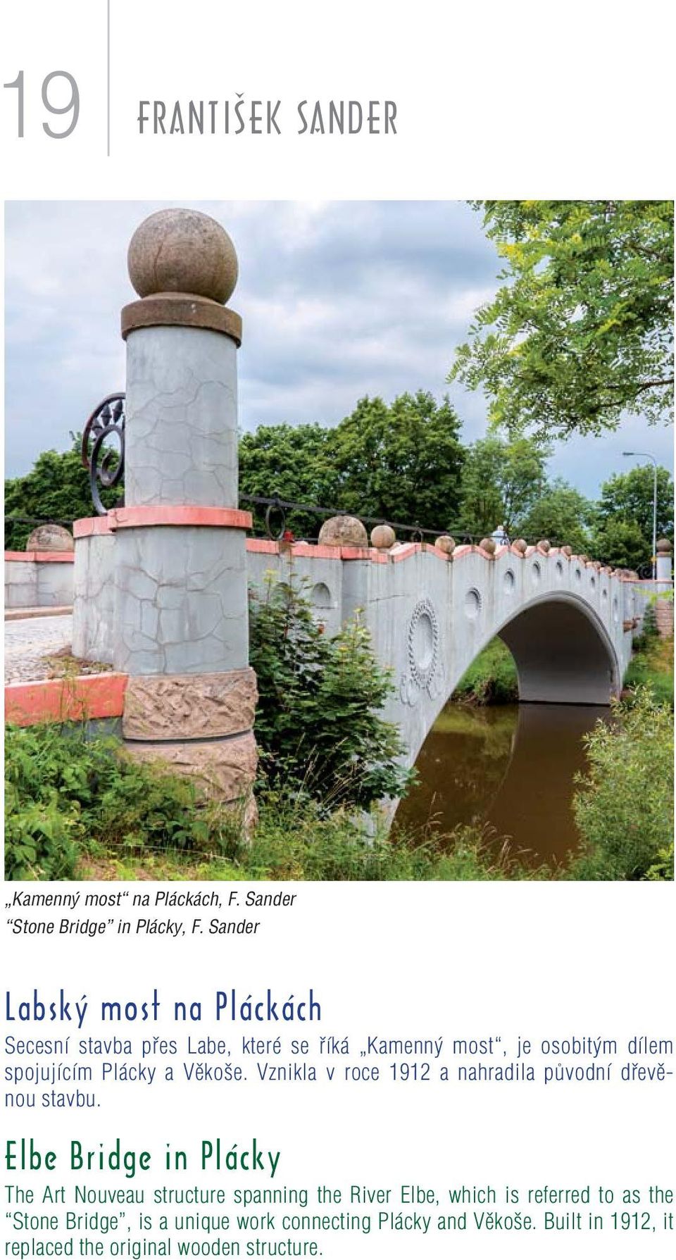 Věkoše. Vznikla v roce 1912 a nahradila původní dřevěnou stavbu.