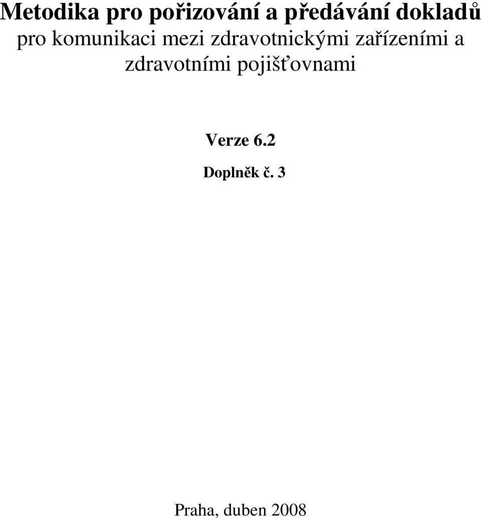 zdravotnickými zařízeními a zdravotními