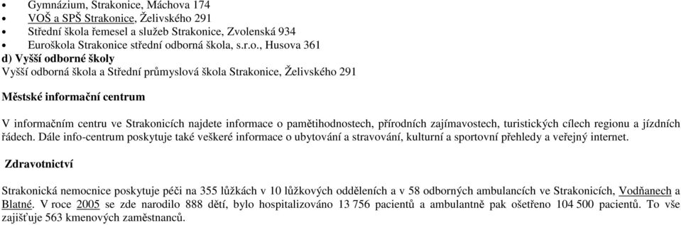 a 174 VOŠ a SPŠ Strakon