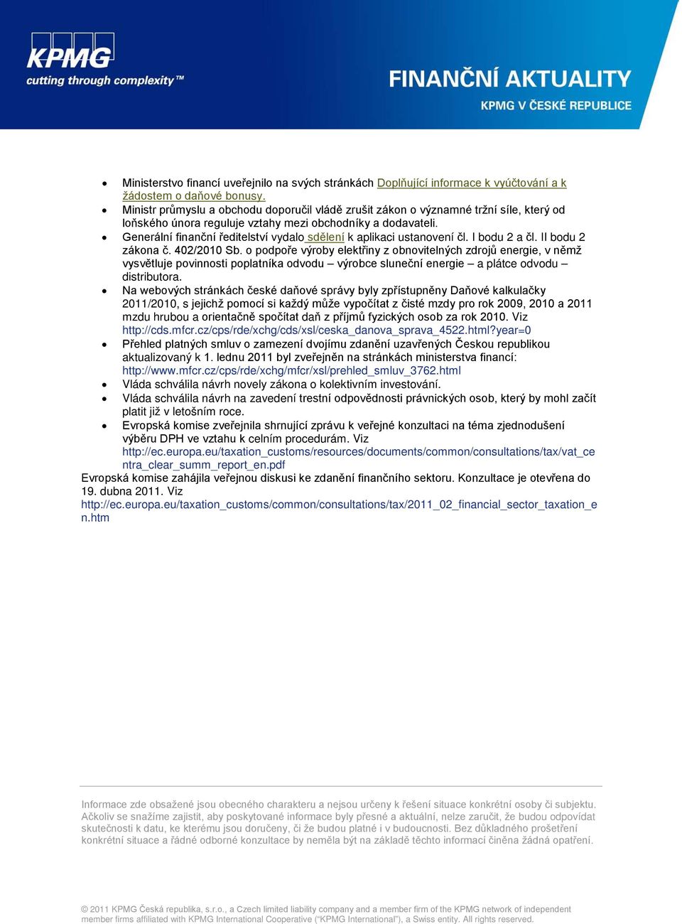 Generální finanční ředitelství vydalo sdělení k aplikaci ustanovení čl. I bodu 2 a čl. II bodu 2 zákona č. 402/2010 Sb.