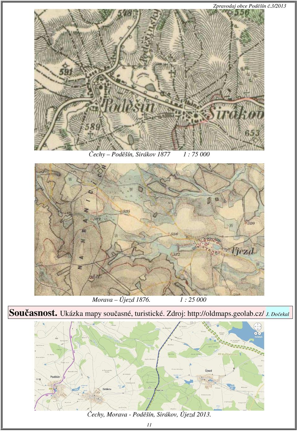 1876. 1 : 25 000 Současnost.