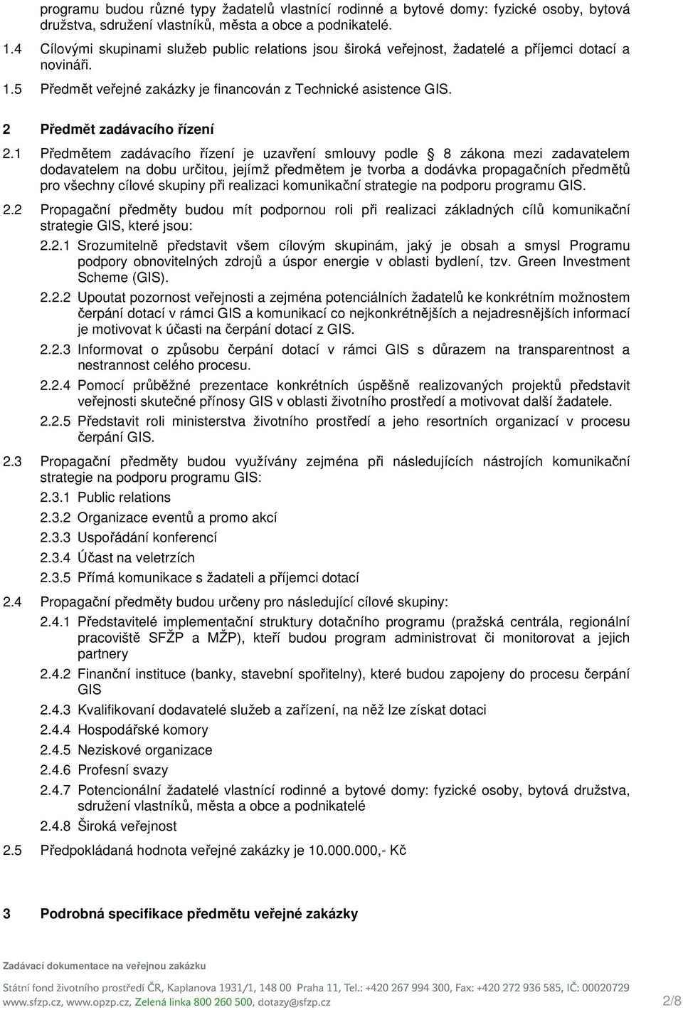 2 Předmět zadávacího řízení 2.