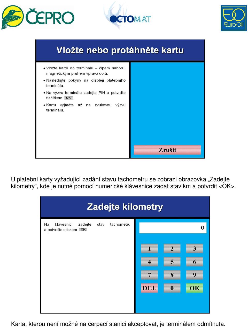 numerické klávesnice zadat stav km a potvrdit <OK>.