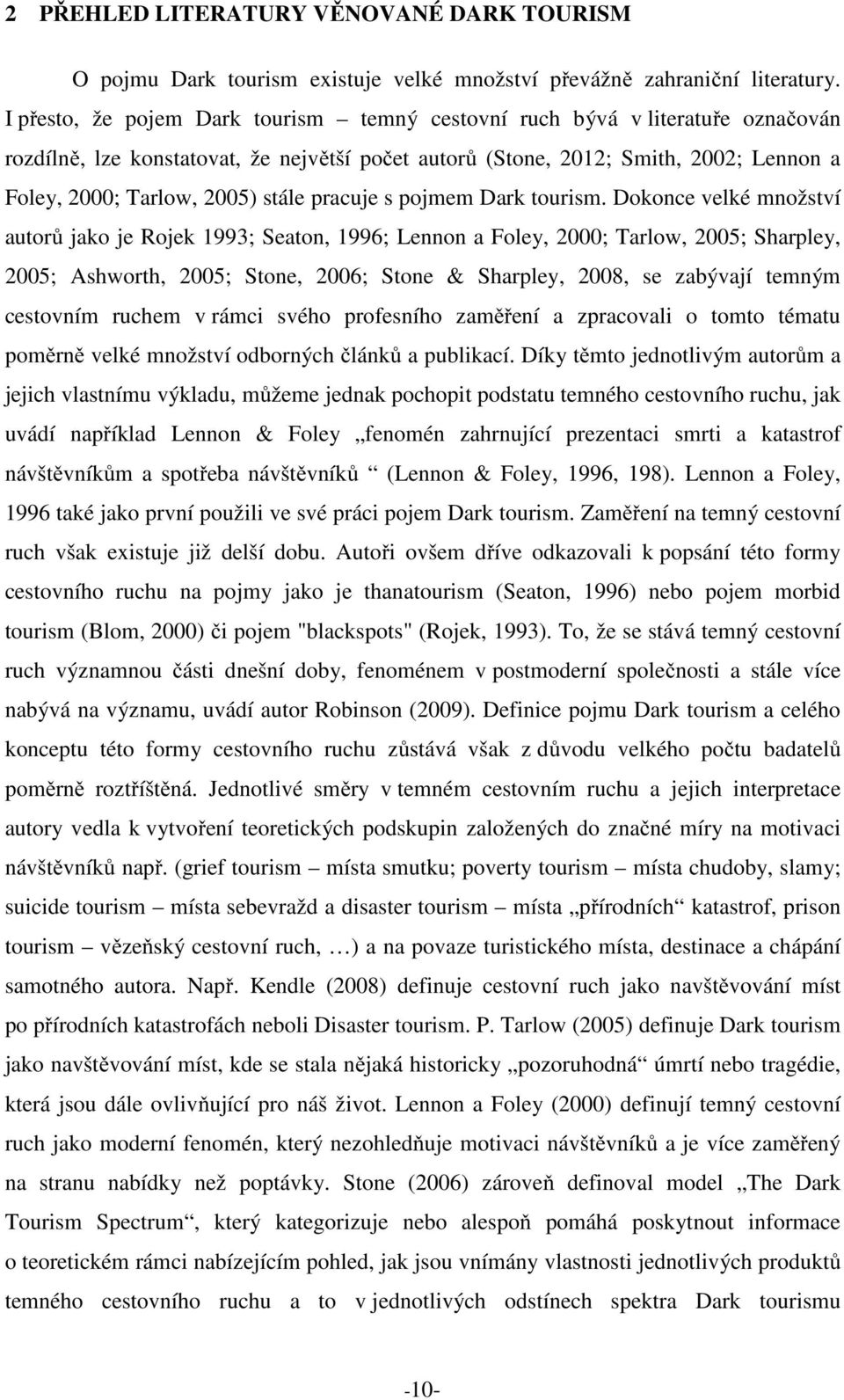 stále pracuje s pojmem Dark tourism.